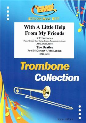 John Lennon: With A Little Help From My Friends: (Arr. Jirka Kadlec): Posaune Ensemble