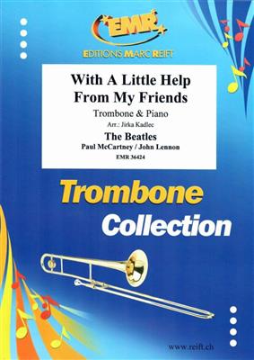 John Lennon: With A Little Help From My Friends: (Arr. Jirka Kadlec): Posaune mit Begleitung