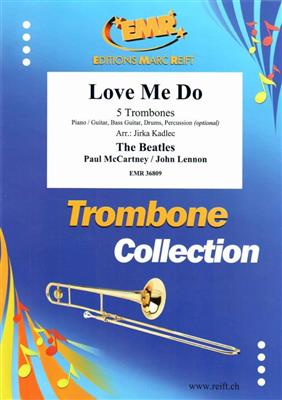 John Lennon: Love Me Do: (Arr. Jirka Kadlec): Posaune Ensemble