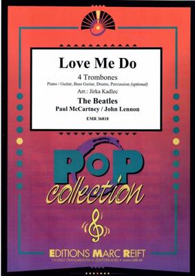 John Lennon: Love Me Do: (Arr. Jirka Kadlec): Posaune Ensemble
