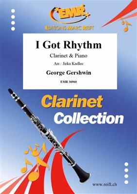 George Gershwin: I Got Rhythm: (Arr. Jirka Kadlec): Klarinette mit Begleitung