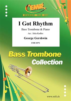George Gershwin: I got rhythm: (Arr. Jirka Kadlec): Posaune mit Begleitung
