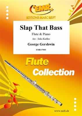 George Gershwin: Slap That Bass: (Arr. Jirka Kadlec): Flöte mit Begleitung