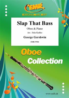 George Gershwin: Slap That Bass: (Arr. Jirka Kadlec): Oboe mit Begleitung