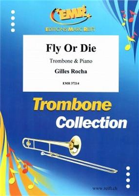 Gilles Rocha: Fly Or Die: Posaune mit Begleitung