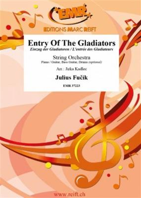 Julius Fucik: Entry Of The Gladiators: (Arr. Jirka Kadlec): Streichorchester