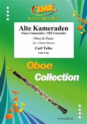Carl Teike: Alte Kameraden: (Arr. Colette Mourey): Oboe mit Begleitung