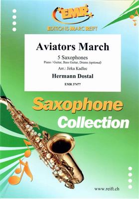 Hermann Dostal: Aviators March: (Arr. Jirka Kadlec): Saxophon Ensemble