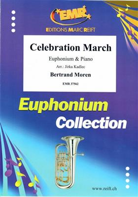 Bertrand Moren: Celebration March: (Arr. Jirka Kadlec): Bariton oder Euphonium mit Begleitung