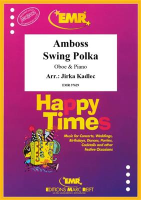 Amboss Swing Polka: (Arr. Jirka Kadlec): Oboe mit Begleitung