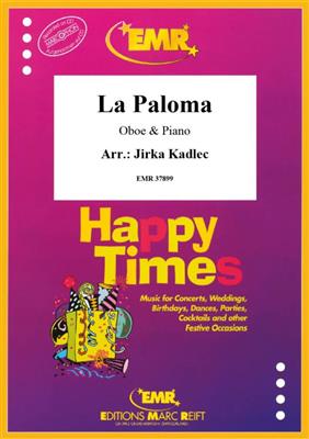 La Paloma: (Arr. Jirka Kadlec): Oboe mit Begleitung