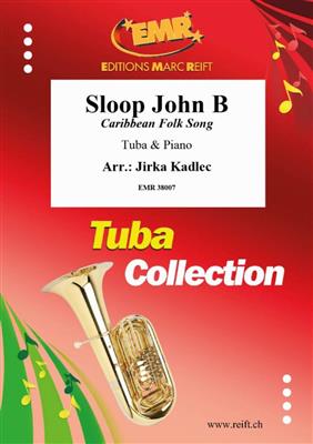 Sloop John B: (Arr. Jirka Kadlec): Tuba mit Begleitung