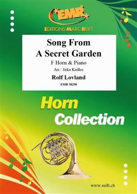 Rolf Lovland: Song From A Secret Garden: (Arr. Jirka Kadlec): Horn mit Begleitung