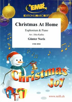 Günter Noris: Christmas At Home: (Arr. Jirka Kadlec): Bariton oder Euphonium mit Begleitung