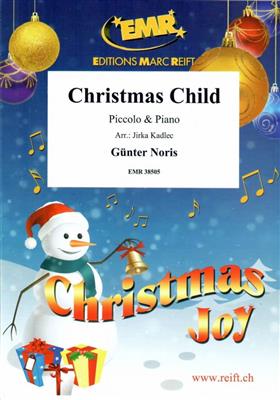 Günter Noris: Christmas Child: (Arr. Jirka Kadlec): Piccoloflöte