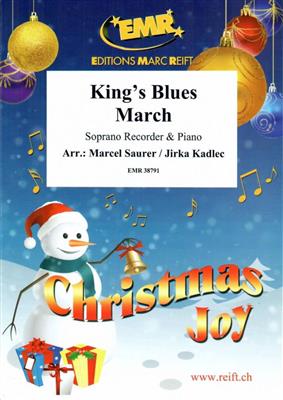 King's Blues March: (Arr. Jirka Kadlec): Sopranblockflöte mit Begleitung