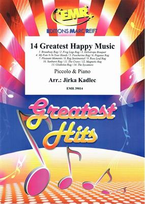 14 Greatest Happy Music: (Arr. Jirka Kadlec): Piccoloflöte