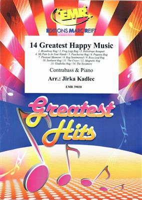 14 Greatest Happy Music: (Arr. Jirka Kadlec): Kontrabass mit Begleitung
