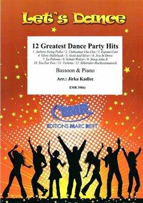 12 Greatest Dance Party Hits: (Arr. Jirka Kadlec): Fagott mit Begleitung