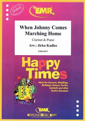 When Johnny Comes Marching Home: (Arr. Jirka Kadlec): Klarinette mit Begleitung