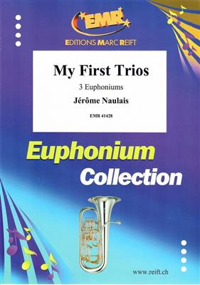 Jérôme Naulais: My First Trios: Bariton oder Euphonium Ensemble