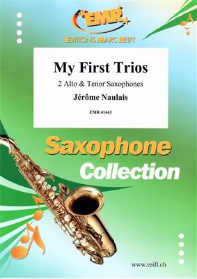 Jérôme Naulais: My First Trios: Saxophon Ensemble