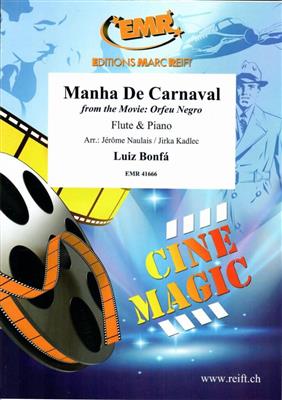 Luiz Bonfa: Manha De Carnaval: (Arr. Jirka Kadlec): Flöte mit Begleitung