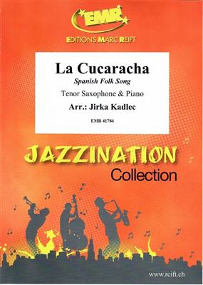 La Cucaracha: (Arr. Jirka Kadlec): Tenorsaxophon mit Begleitung