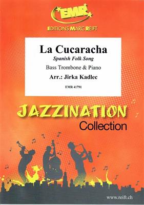 La Cucaracha: (Arr. Jirka Kadlec): Posaune mit Begleitung