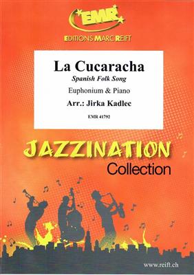La Cucaracha: (Arr. Jirka Kadlec): Bariton oder Euphonium mit Begleitung