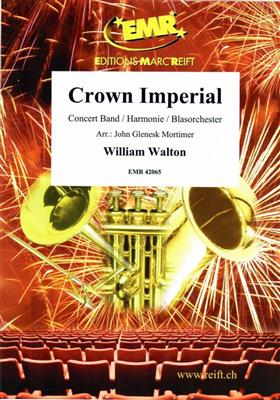 William Walton: Crown Imperial: (Arr. John Glenesk Mortimer): Blasorchester