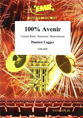 Damien Lagger: 100% Avenir: Blasorchester