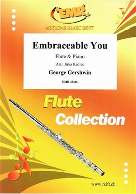 George Gershwin: Embraceable You: (Arr. Jirka Kadlec): Flöte mit Begleitung