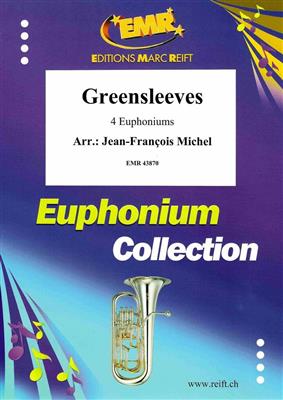 Greensleeves: (Arr. Jean-François Michel): Bariton oder Euphonium Ensemble