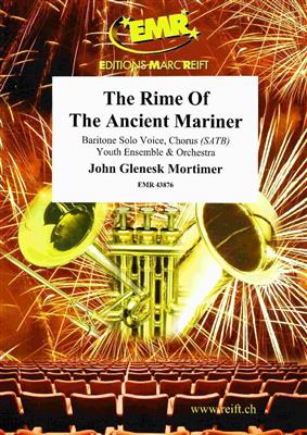 John Glenesk Mortimer: The Rime Of The Ancient Mariner: Gemischter Chor mit Ensemble