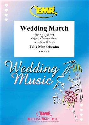 Felix Mendelssohn-Bartholdy: Wedding March: (Arr. Scott Richards): Streichquartett