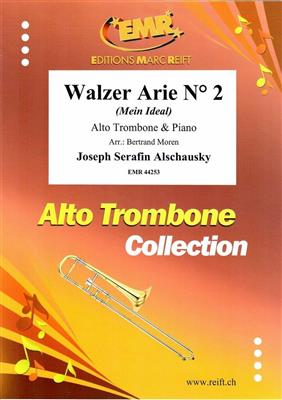 Joseph Serafin Alschausky: Walzer Arie No. 2: (Arr. Bertrand Moren): Posaune mit Begleitung
