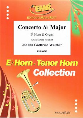 Johann Gottfried Walther: Concerto Ab Major: (Arr. Martina Reichert): Horn in Es mit Begleitung