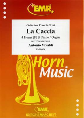 Antonio Vivaldi: La Caccia: (Arr. Francis Orval): Horn Ensemble