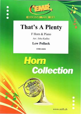 Lew Pollack: That's A Plenty: (Arr. Jirka Kadlec): Horn mit Begleitung
