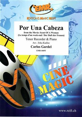 Carlos Gardel: Por Una Cabeza: (Arr. Jirka Kadlec): Tenorblockflöte mit Begleitung