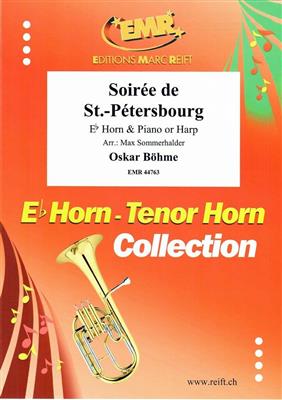Oskar Böhme: Soirée de St.-Pétersbourg: (Arr. Max Sommerhalder): Horn in Es mit Begleitung