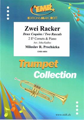 Miloslav R. Prochazka: Zwei Racker: (Arr. Jirka Kadlec): Trompete Duett