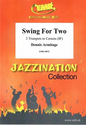 Dennis Armitage: Swing For Two: Trompete Duett