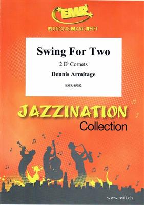 Dennis Armitage: Swing For Two: Trompete Duett
