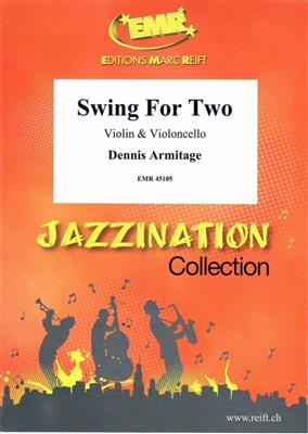 Dennis Armitage: Swing For Two: Streicher Duett