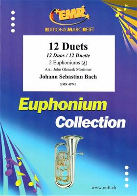 Johann Sebastian Bach: 12 Duets: (Arr. John Glenesk Mortimer): Bariton oder Euphonium Solo