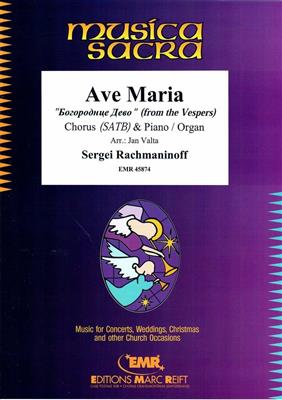 Sergei Rachmaninoff: Ave Maria: (Arr. Jan Valta): Gemischter Chor mit Klavier/Orgel