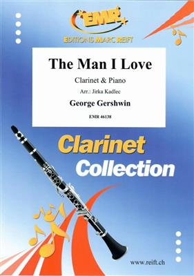 George Gershwin: The Man I Love: (Arr. Jirka Kadlec): Klarinette mit Begleitung