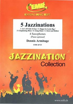 Dennis Armitage: 5 Jazzinations: Saxophon Ensemble